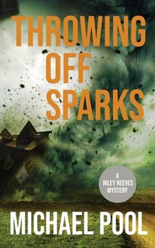 portada Throwing Off Sparks: A Riley Reeves Mystery (en Inglés)