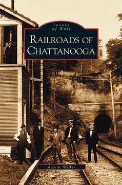 portada Railroads of Chattanooga (en Inglés)