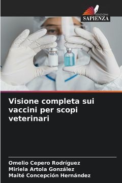 portada Visione completa sui vaccini per scopi veterinari (in Italian)