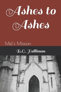 portada Ashes to Ashes: Mel's Mission (en Inglés)