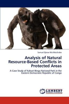 analysis of natural resource-based conflicts in protected areas