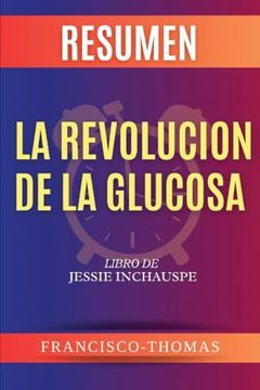 portada Resumen de La Revolución de la Glucosa Libro de Jessie Inchauspe