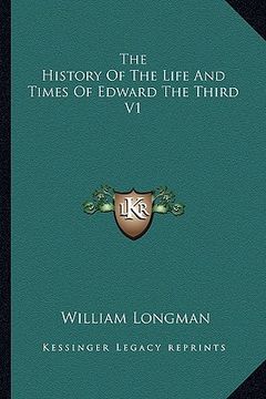 portada the history of the life and times of edward the third v1 (en Inglés)