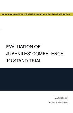 portada Evaluation of Juveniles' Competence to Stand Trial (Best Practices in Forensic Mental Health Assessment) (en Inglés)