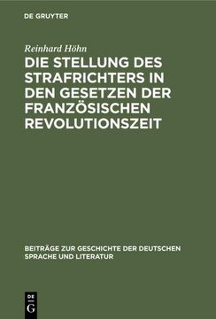 portada Die Stellung des Strafrichters in den Gesetzen der Französischen Revolutionszeit (in German)