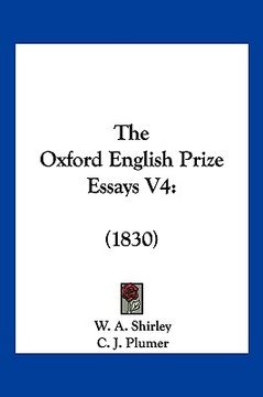portada the oxford english prize essays v4: 1830 (en Inglés)