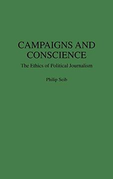 portada Campaigns and Conscience: The Ethics of Political Journalism (en Inglés)