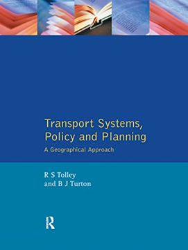 portada Transport Systems, Policy and Planning: A Geographical Approach (en Inglés)