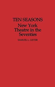 portada Ten Seasons: New York Theatre in the Seventies (Contributions in Drama and Theatre Studies) 