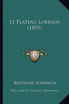 portada Le Plateau Lorrain (1893) (en Francés)