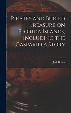 portada Pirates and Buried Treasure on Florida Islands, Including the Gasparilla Story (in English)