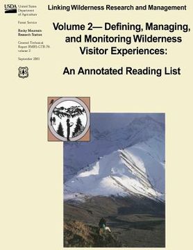 portada Linking Wilderness Research and Management: Volume 2 - Defining, Managing, and Monitoring Wilderness Visitor Experiences: An Annotated Reading List (in English)