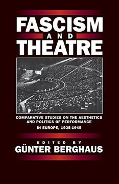 portada Fascism and Theatre: Comparative Studies on the Aesthetics and Politics of Performance in Europe, 1925-1945 (en Inglés)