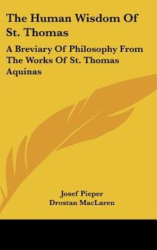 portada the human wisdom of st. thomas: a breviary of philosophy from the works of st. thomas aquinas