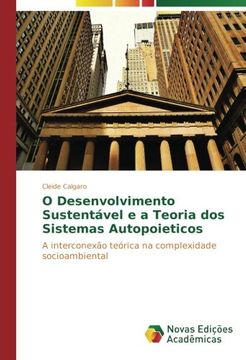 portada O Desenvolvimento Sustentável e a Teoria dos Sistemas Autopoieticos: A interconexão teórica na complexidade socioambiental (Portuguese Edition)