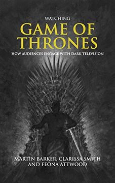 portada Watching Game of Thrones: How Audiences Engage With Dark Television
