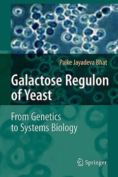 portada galactose regulon of yeast: from genetics to systems biology (en Inglés)