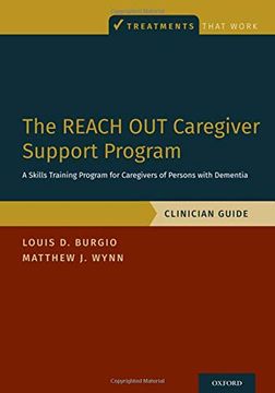 portada The Reach out Caregiver Support Program: A Skills Training Program for Caregivers of Persons With Dementia, Clinician Guide (Treatments That Work) (en Inglés)
