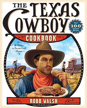 portada The Texas Cowboy Cookbook: A History in Recipes and Photos (en Inglés)