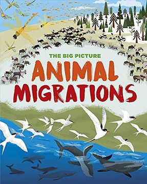 portada Animal Migrations (The big Picture) (en Inglés)