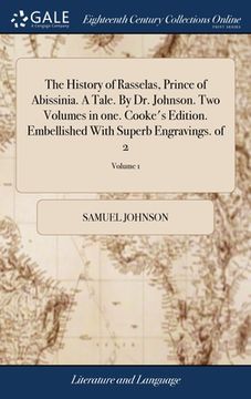 portada The History of Rasselas, Prince of Abissinia. A Tale. By Dr. Johnson. Two Volumes in one. Cooke's Edition. Embellished With Superb Engravings. of 2; V (en Inglés)