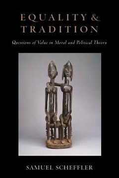 portada equality and tradition: questions of value in moral and political theory (in English)