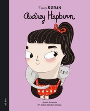 Petita & Gran Audrey Hepburn (Infantil ilustrado)