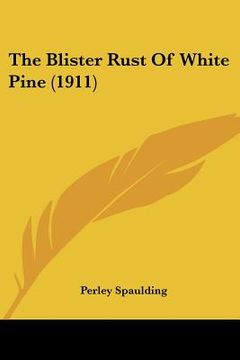 portada the blister rust of white pine (1911) (in English)