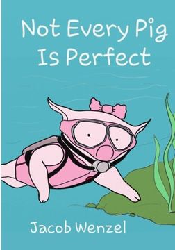 portada Not Every Pig is Perfect (Yo Piggy) (Volume 3)
