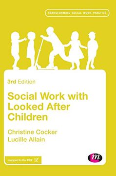 portada Social Work With Looked After Children (Transforming Social Work Practice Series) (en Inglés)