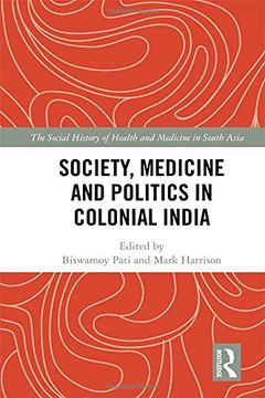 portada Society, Medicine and Politics in Colonial India (en Inglés)