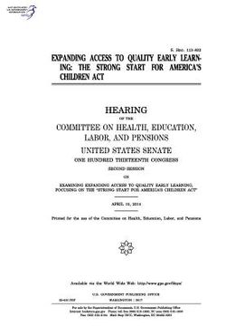portada Expanding access to quality early learning: the Strong Start for America's Children Act (in English)