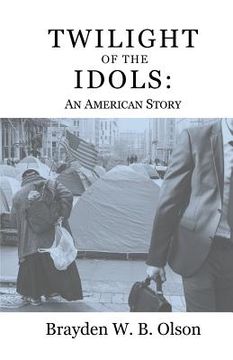 portada Twilight of the Idols: An American Story (en Inglés)