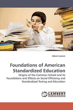 portada foundations of american standardized education (en Inglés)