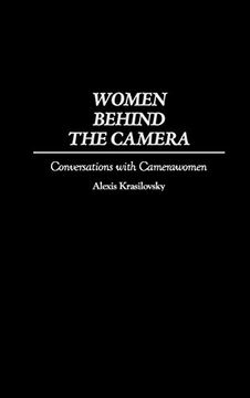 portada Women Behind the Camera: Conversations With Camerawomen (in English)