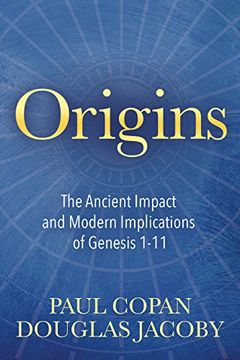 portada Origins: The Ancient Impact and Modern Implications of Genesis 1-11 (in English)