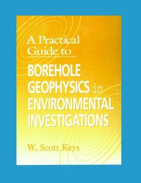 portada A Practical Guide to Borehole Geophysics in Environmental Investigations (en Inglés)