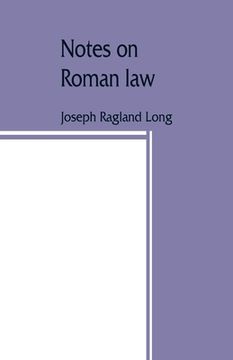 portada Notes on Roman law; law of persons, law of contracts