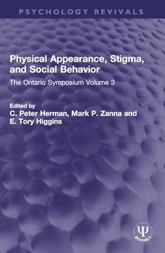 portada Physical Appearance, Stigma, and Social Behavior: The Ontario Symposium Volume 3 (Psychology Revivals)