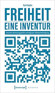 portada Freiheit - Eine Inventur: Zwischen Betreuungspolitik und Digitaler Selbstentmündigung (X-Texte zu Kultur und Gesellschaft) (in German)
