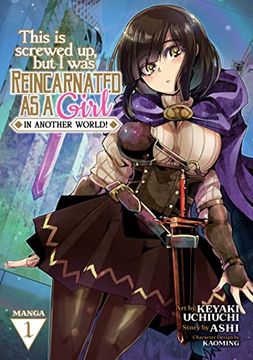 portada This Is Screwed Up, But I Was Reincarnated as a Girl in Another World! (Manga) Vol. 1