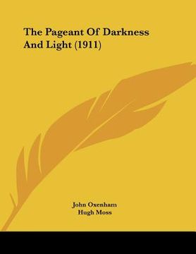 portada the pageant of darkness and light (1911) (en Inglés)