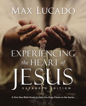 portada Experiencing the Heart of Jesus for 52 Weeks Revised and Updated: A Year-Long Bible Study (en Inglés)