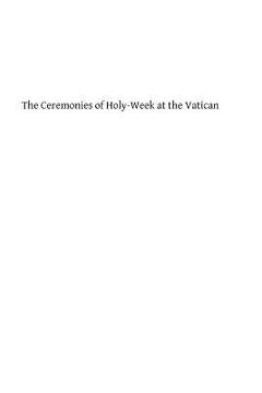 portada The Ceremonies of Holy-Week at the Vatican (en Inglés)