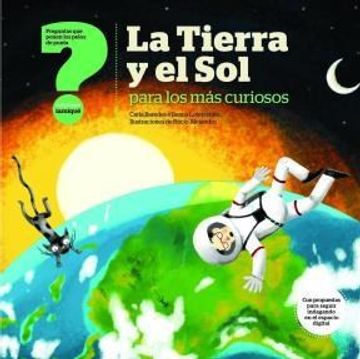 portada La Tierra y el sol Para los más Curiosos (in Spanish)
