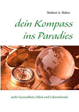 portada Dein Kompass ins Paradies: Mehr Gesundheit, Glück und Lebensfreude 