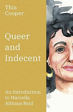 portada Queer and Indecent: An Introduction to the Theology of Marcella Althaus Reid (en Inglés)