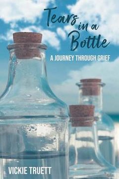portada Tears in a Bottle: A Journey through Grief (en Inglés)