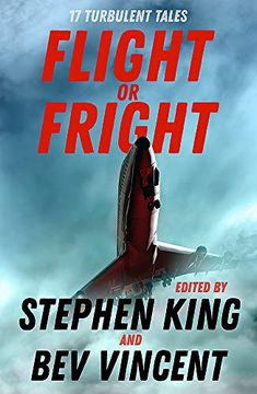portada Flight or Fright: 17 Turbulent Tales Edited by Stephen King and bev Vincent 