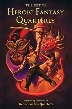 portada The Best of Heroic Fantasy Quarterly: Volume 3 (en Inglés)